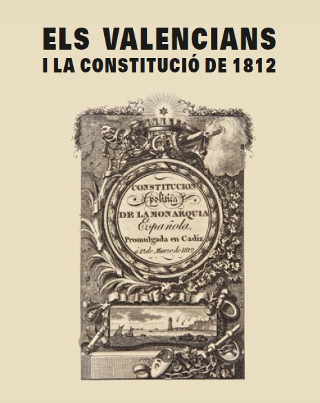 ELS VALENCIANS I LA CONSTITUCIÓ DE 1812