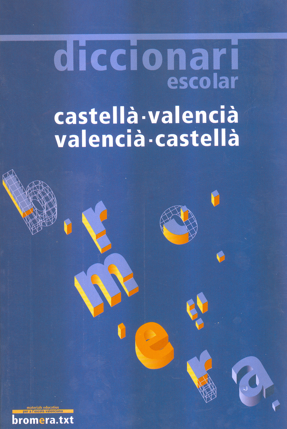 Diccionari escolar castellà-valencià, valencià-castellà